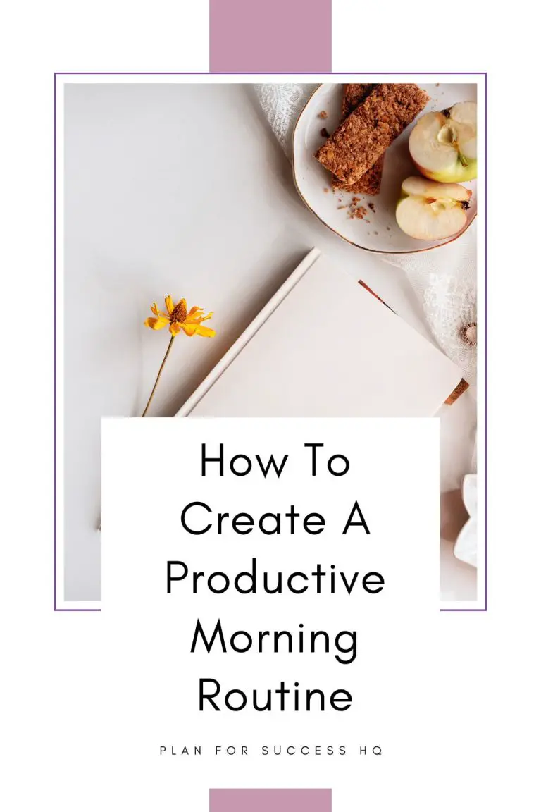 How To Create A Productive Morning Routine - Plan For Success HQ